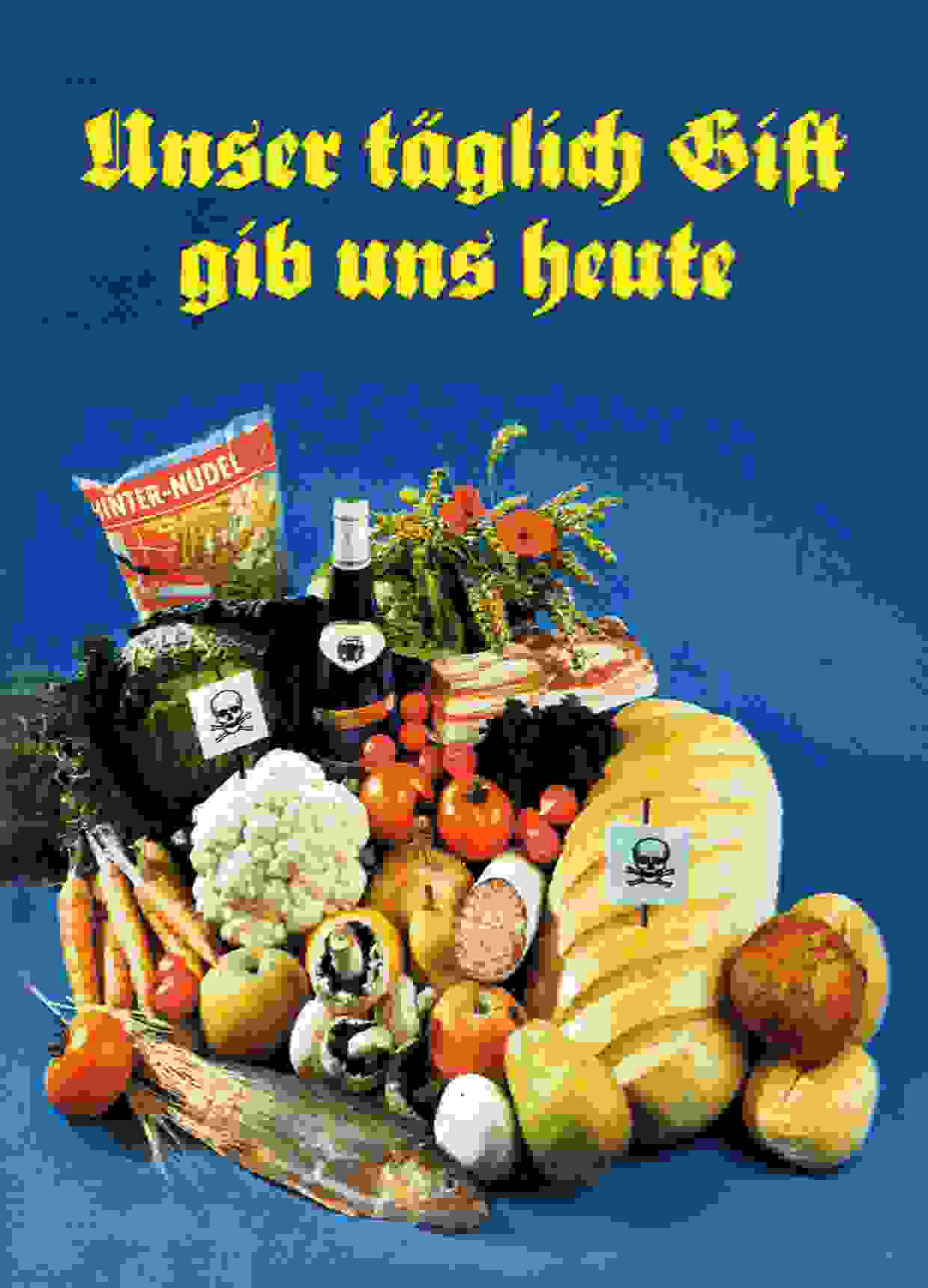 Unser täglich Gift